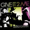 Give It 2 Me, the single