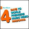 4 days to world premiere music video Madonna 4 Minutes