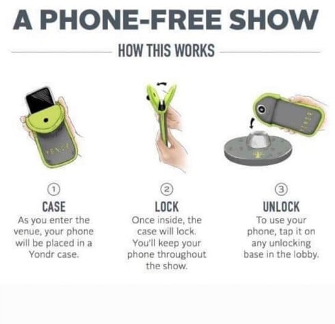 Fans will receive a Yondr case, allowing them to keep their phone but locked away