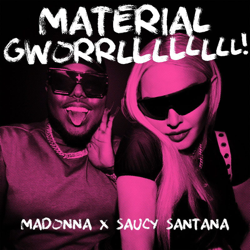 Material Gworrllllllll! by Madonna and Saucy Santana